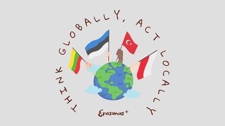 Erasmus+ projektas „Think Globally, Act Loccaly”
